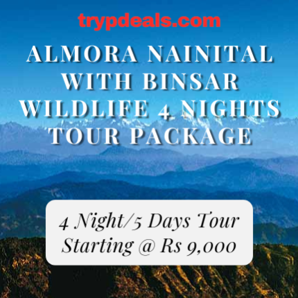 Almora Nainital with Binsar Wildlife 4 Nights Tour Package